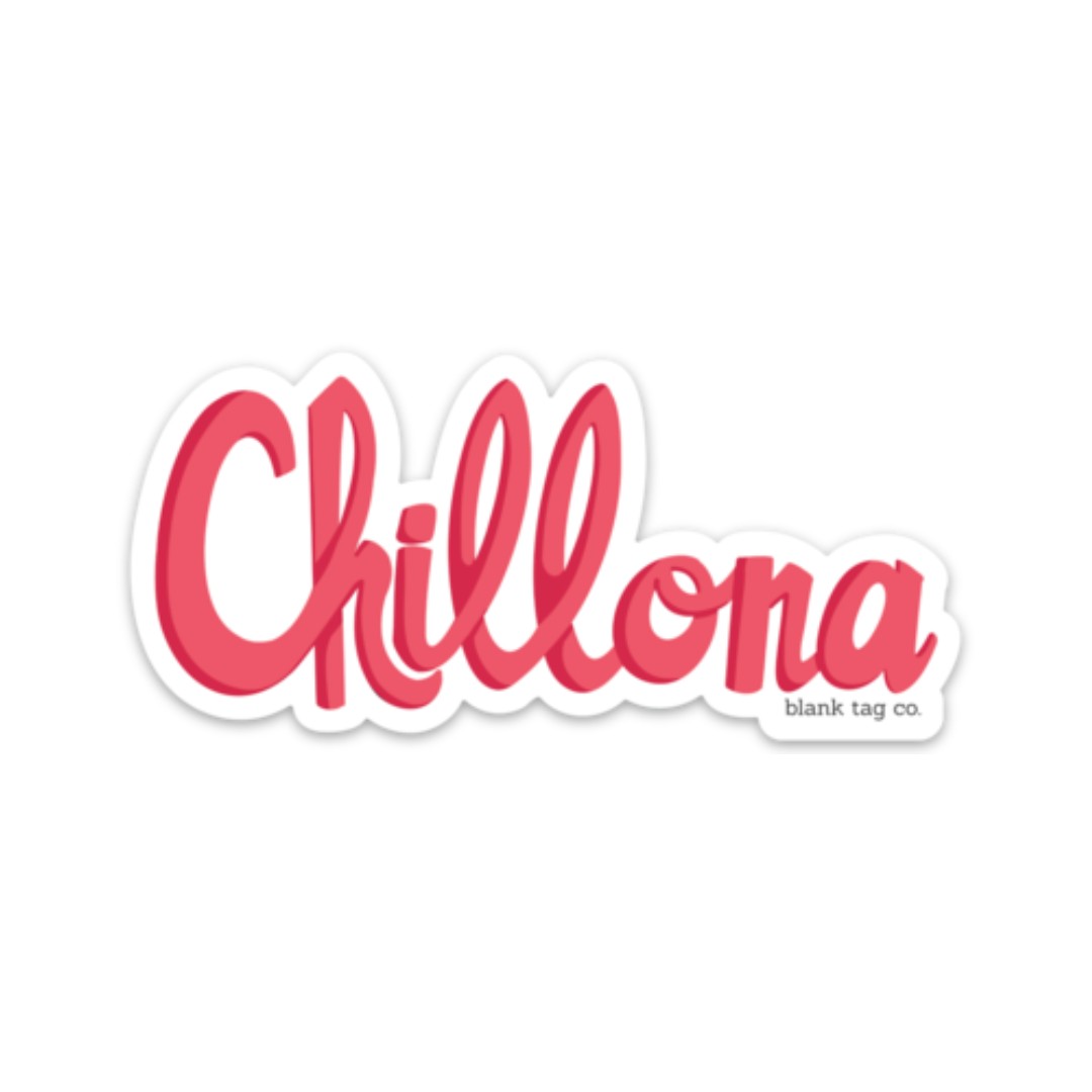 Blank Tag Co.® Waterproof Chillona Sticker