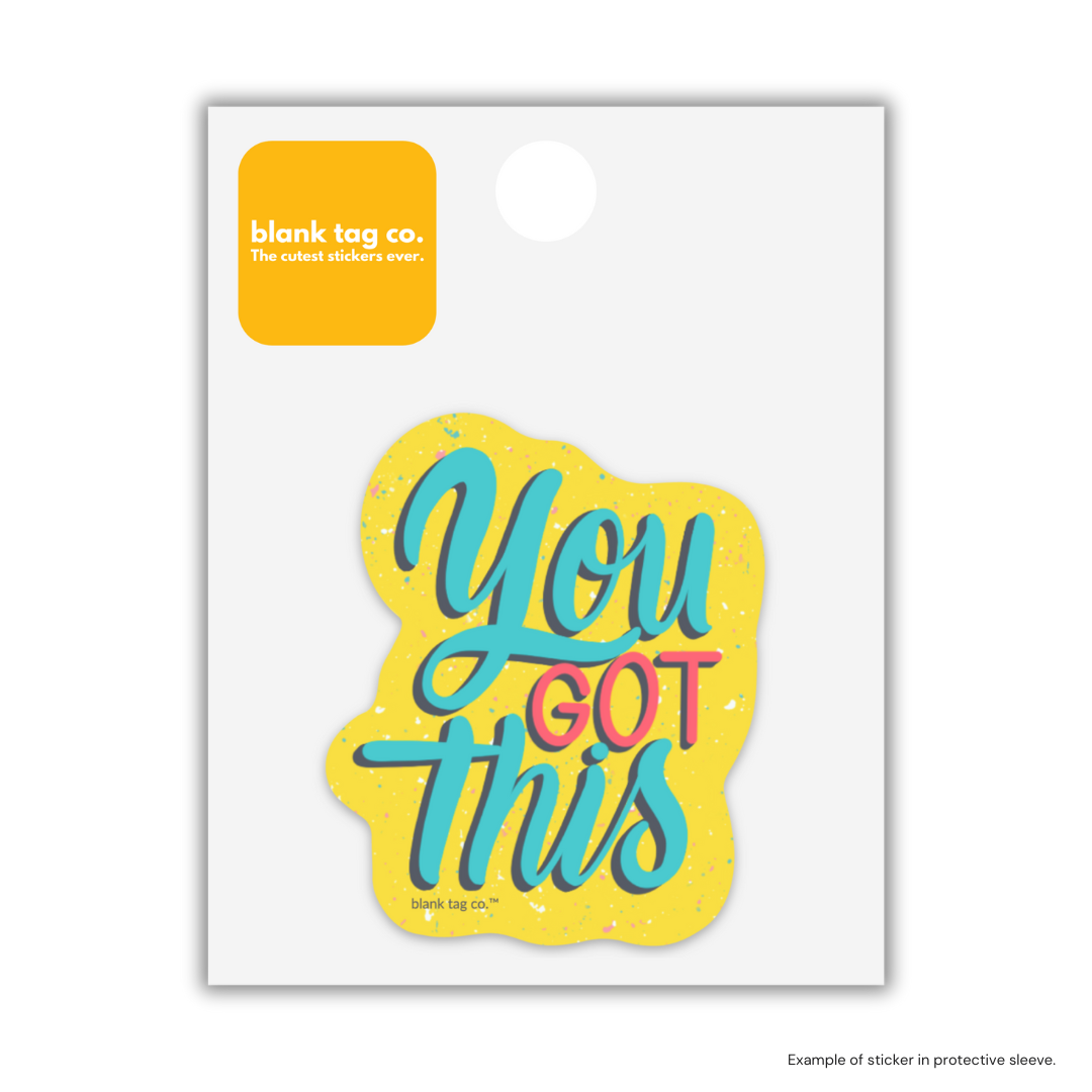 The You Got This Sticker
